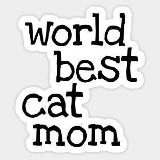 World best cat mom Sticker